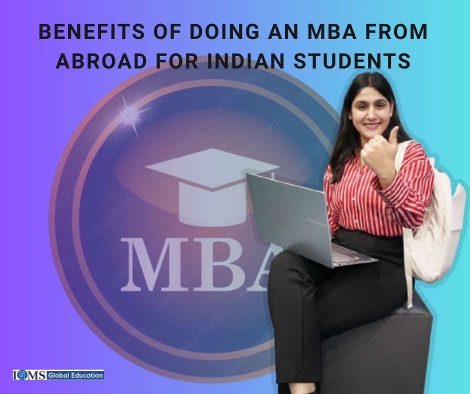 A young woman sits at a laptop, giving a thumbs-up against a vibrant purple-and-teal gradient background. The headline at the top reads, “Benefits of Doing an MBA from Abroad for Indian Students.” The bottom-left corner includes the “ISMS Global Education” logo.