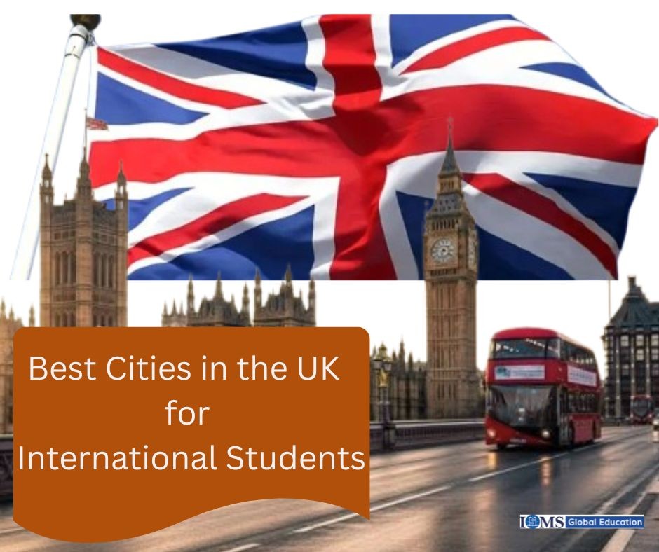 Best Cities in the UK for international students featuring the UK flag, Big Ben, Parliament, and a London bus, highlighting top UK study destinations.