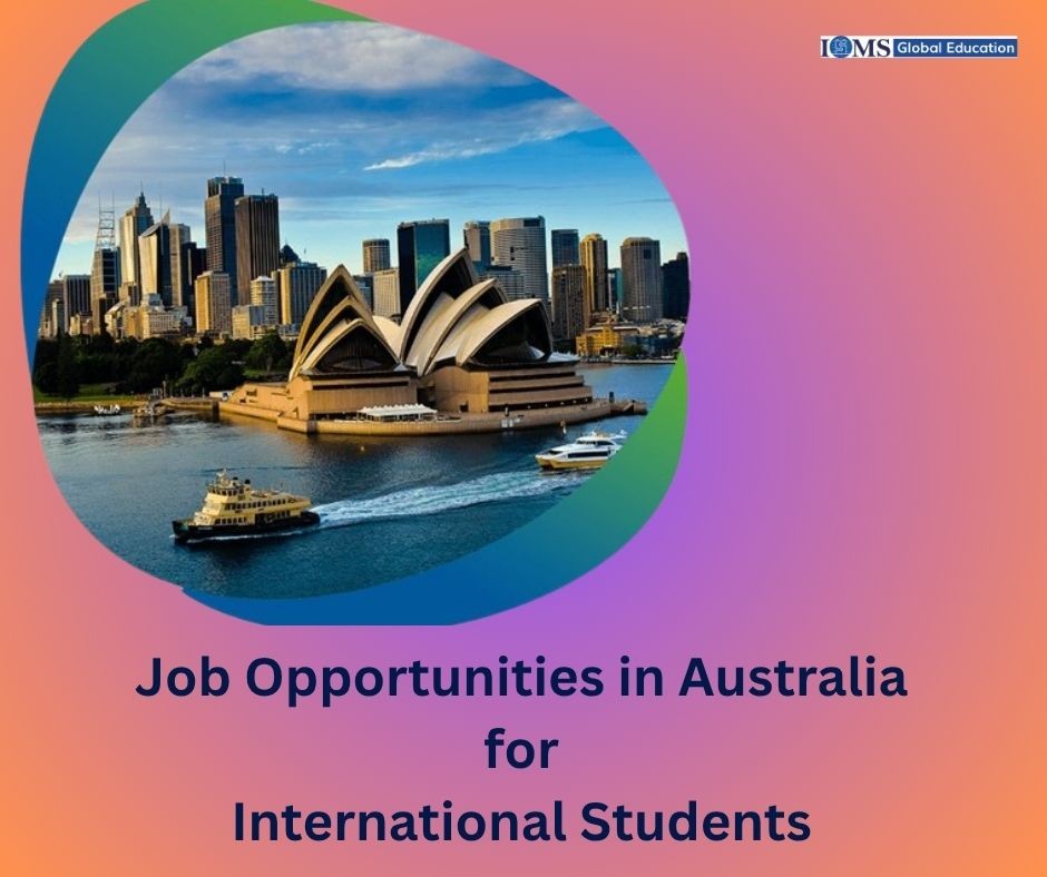 Job Opportunities in Australia for International Students featuring the Sydney Opera House and skyline, highlighting careers and study pathways