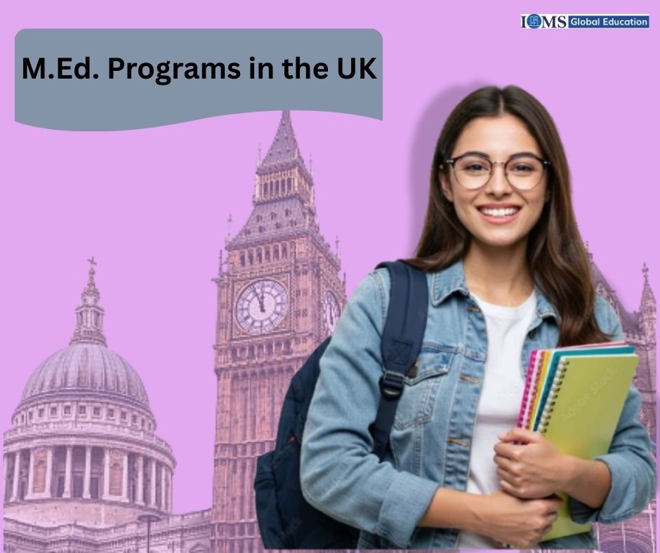 The image shows a smiling young woman wearing glasses and a denim jacket, carrying a backpack and colorful notebooks. The text “M.Ed. Programs in the UK” appears in a grey box at the top left, while the ISMS Global Education logo is placed in the top right corner.