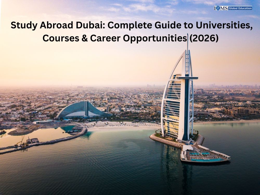 Study Abroad Dubai 2026 Guide: Universities, Courses, and Career Opportunities. The background features an aerial view of the Dubai shoreline and the Burj Al Arab. ISMS Global Education is located in the top right of the image.