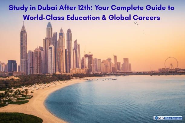 A scenic sunset view of the Dubai Marina skyline and beach with the text Study in Dubai After 12th: Your Complete Guide to World-Class Education & Global Careers,